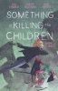 SOMETHING IS KILLING THE CHILDREN VOL 09 TP [9798892153683]